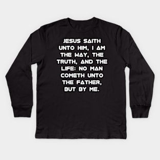 John 14:6 KJV Text Kids Long Sleeve T-Shirt